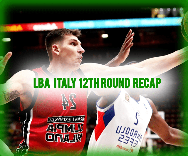 LBA ITALY 12th Round Recap